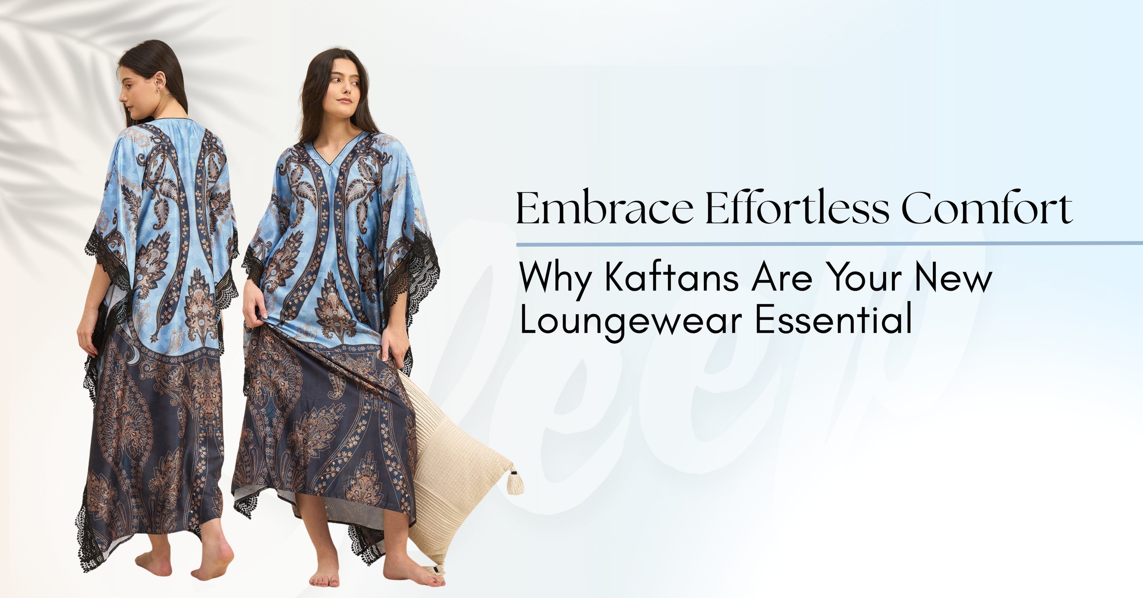 Embrace Effortless Comfort: Why Kaftans Are Your New Loungewear Essential