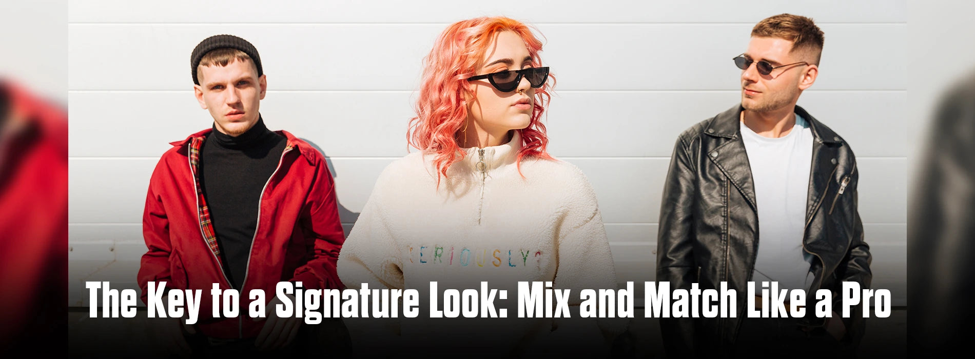 The Key to a Signature Look: Mix and Match Like a Pro