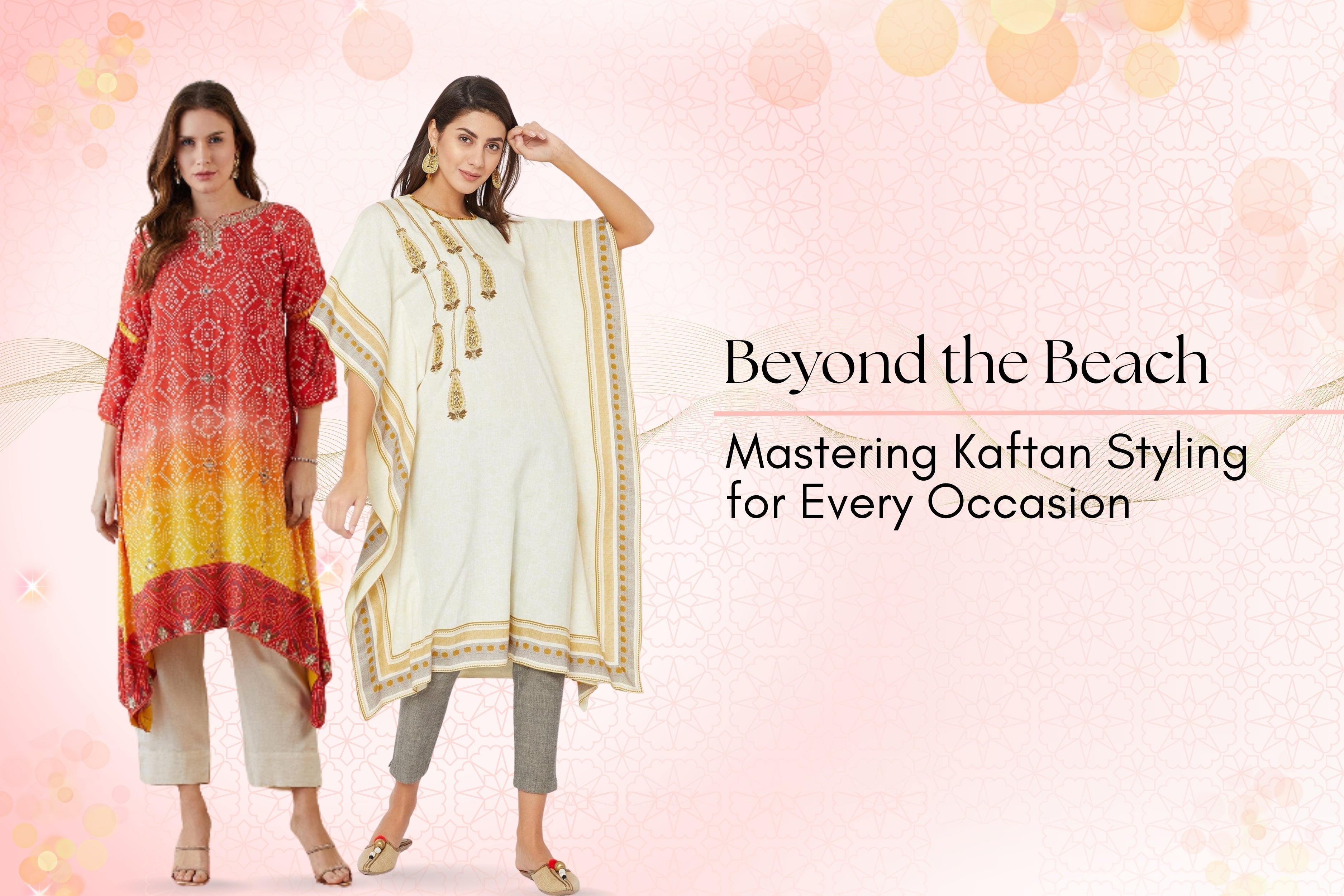 Beyond the Beach: Mastering Kaftan Styling for Every Occasion